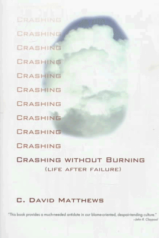 9781573121552: Crashing Without Burning: Life After Failure