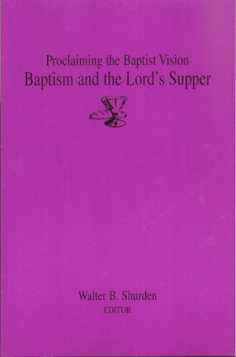Immagine dell'editore per Proclaiming the Baptist Vision: Baptism and the Lord's Supper venduto da ThriftBooks-Dallas