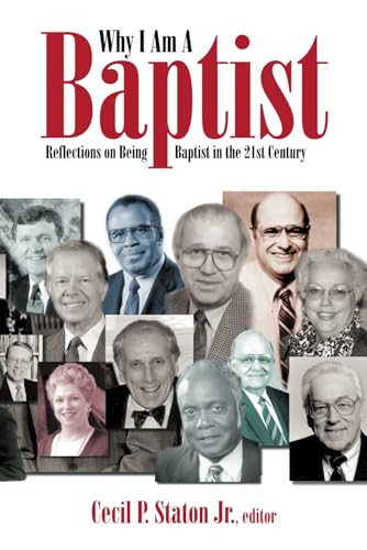 Stock image for Why I Am a Baptist: Reflections on Being Baptist in the 21st Century for sale by Revaluation Books