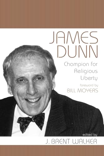 Stock image for James Dunn: Champion for Religious Liberty for sale by Ergodebooks