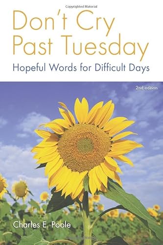 Imagen de archivo de Don't Cry Past Tuesday: Hopeful Words for Difficult Days a la venta por ThriftBooks-Atlanta