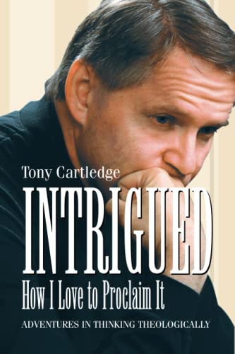 Stock image for Intrigued, How I Love to Proclaim It for sale by Christian Book Store