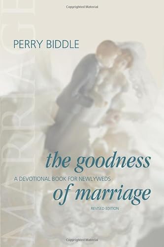 Stock image for The Goodness of Marriage: A Devotional Book for Newlyweds (Revised Edition) for sale by ThriftBooks-Atlanta