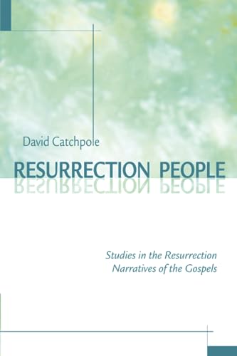 Stock image for Resurrection People: Studies in the Resurrection Narratives of the Gospels for sale by Revaluation Books