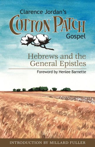 9781573124256: Clarence Jordan's Cotton Patch Gospel: Hebrews and the General Epistles
