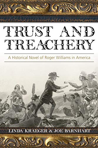 Stock image for Trust and Treachery: A Historical Novel of Roger Williams in America for sale by ThriftBooks-Atlanta