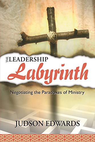 Beispielbild fr The Leadership Labyrinth: Negotiating the Paradoxes of Ministry zum Verkauf von Ergodebooks