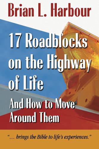 Beispielbild fr 17 Roadblocks on the Highway of Life : And How to Move Around Them zum Verkauf von Better World Books