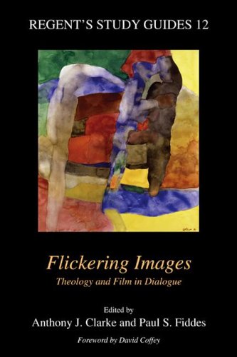 Beispielbild fr Flickering Images: Theology and Film in Dialogue (Regent's Study Guides, 12) zum Verkauf von WorldofBooks