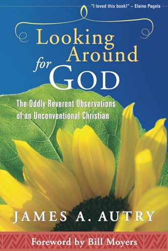 Beispielbild fr Looking Around for God: The Oddly Reverent Observations of an Unconventional Christian zum Verkauf von Wonder Book