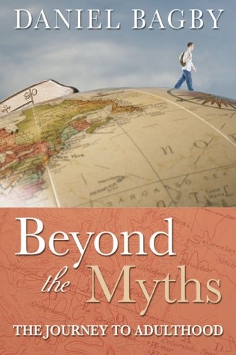Stock image for Beyond the Myths: The Journey to Adulthood for sale by Ergodebooks
