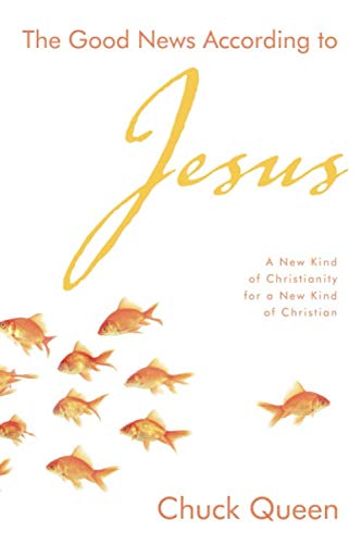 Stock image for The Good News According to Jesus: A New Kind of Christianity for a New Kind of Christian for sale by Ergodebooks