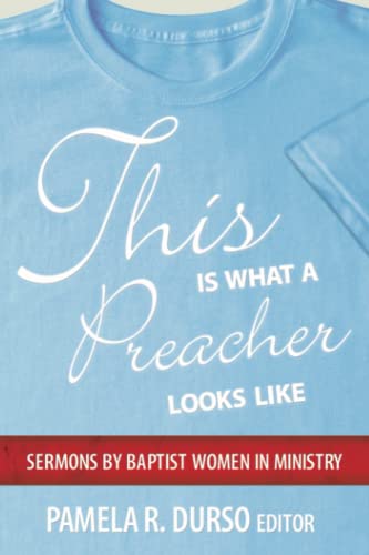 Imagen de archivo de This is What a Preacher Looks Like: Sermons by Baptist Women in Ministry a la venta por SecondSale