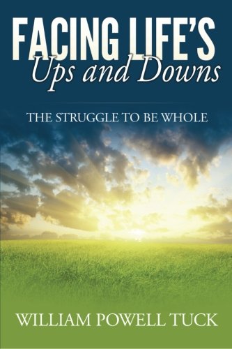 9781573125611: Facing Life's Ups and Downs: The Struggle To Be Whole