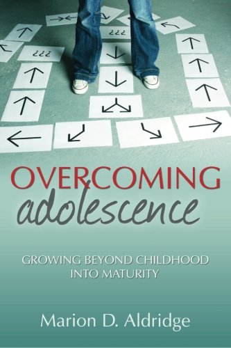9781573125772: Overcoming Adolescence: Growing Beyond Childhood into Maturity