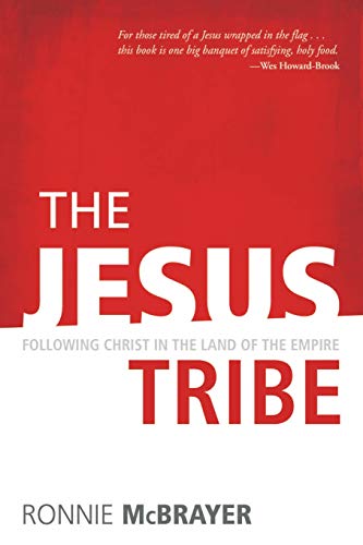 Stock image for The Jesus Tribe: Following Christ in the Land of the Empire for sale by Your Online Bookstore