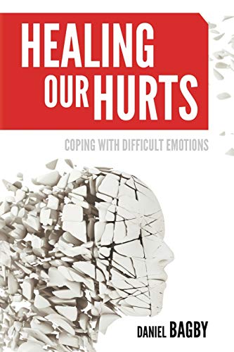 Stock image for Healing Our Hurts: Dealing with Difficult Emotions for sale by Save With Sam