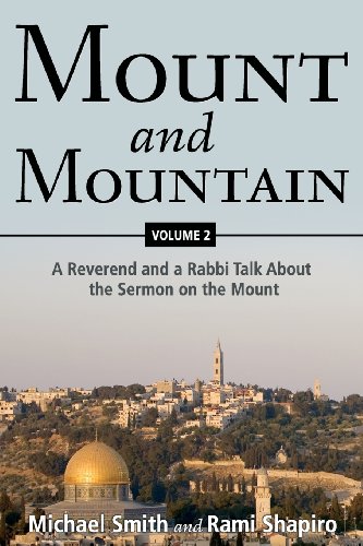 Stock image for Mount and Mountain: A Reverend and a Rabbi Talk About the Sermon on the Mount for sale by ThriftBooks-Atlanta