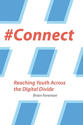 Beispielbild fr #Connect : Reaching Youth Across the Digital Divide zum Verkauf von Better World Books