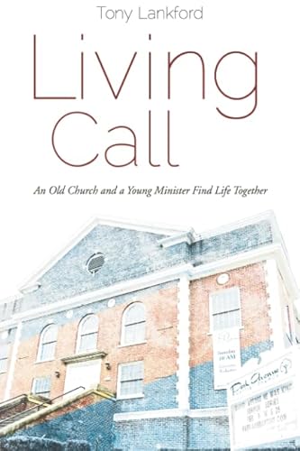 9781573127028: Living Call: An Old Church and a Young Minister Find Life Together