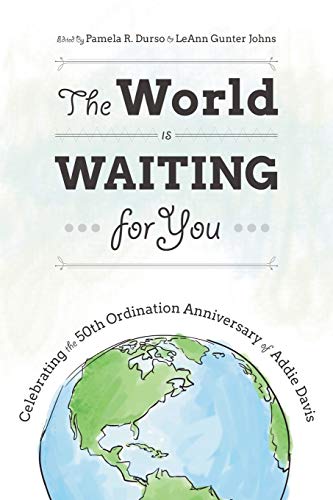 9781573127325: The World Is Waiting for You: Celebrating the 50th Ordination Anniversary of Addie Davis
