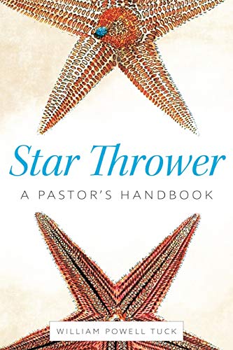 Beispielbild fr Star Thrower: A Pastor's Handbook zum Verkauf von Half Price Books Inc.