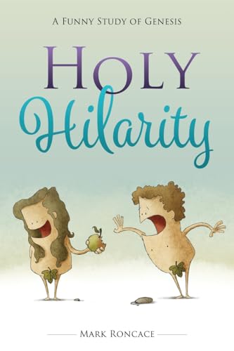 Stock image for Holy Hilarity: A Funny Study of Genesis for sale by ThriftBooks-Dallas