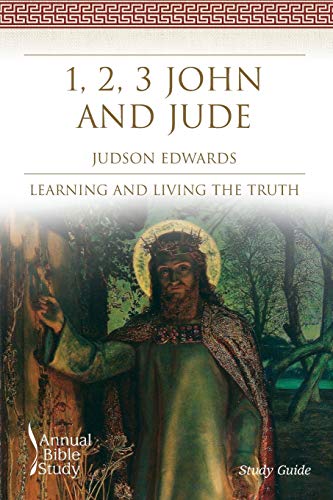 Stock image for 1, 2, 3 John and Jude Annual Bible Study (Study Guide): Learning and Living the Truth for sale by Save With Sam