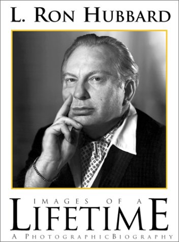 Beispielbild fr L. Ron Hubbard: Images of a Lifetime : A Photographic Biography zum Verkauf von SecondSale