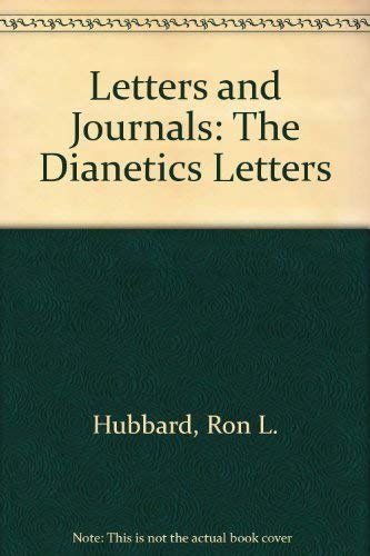 9781573180948: Letters and Journals: The Dianetics Letters