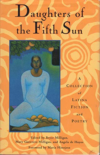 Stock image for Daughters of the Fifth Sun: A Collection of Latina Fiction and Poetry for sale by A Good Read, LLC