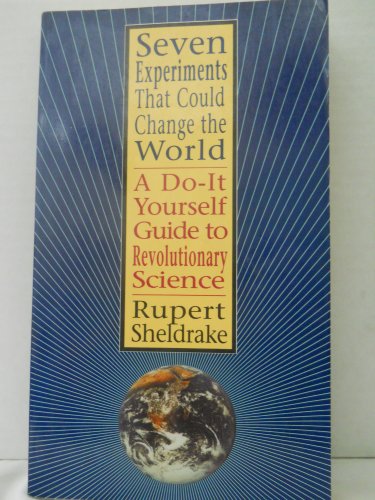 9781573220149: Seven Experiments That Could Change the World: A Do-It-Yourself Guide to Revolutionary Science