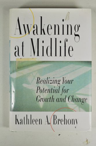 Stock image for Awakening at Midlife : Realizing Your Potential for Growth and Change for sale by Better World Books