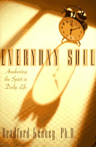 Imagen de archivo de Everyday Soul : Awakening the Spirit in Everyday Life a la venta por Better World Books