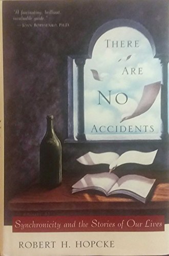 Beispielbild fr There Are No Accidents : Synchronicity and the Stories of Our Lives zum Verkauf von Better World Books