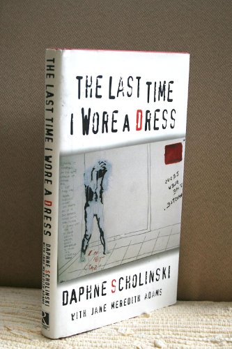 Stock image for The Last Time I Wore a Dress for sale by Better World Books: West