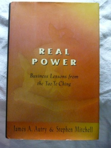 Stock image for Real Power: Business Lessons from the Tao Te Ching for sale by Gulf Coast Books