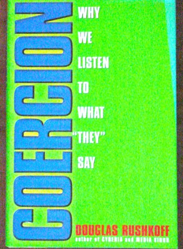 Beispielbild fr Coercion: Why We Listen to What "They" Say zum Verkauf von Wonder Book