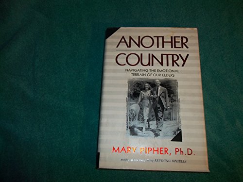 Imagen de archivo de Another Country: Navigating the Emotional Terrain of Our Elders a la venta por SecondSale