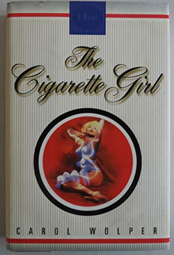 Stock image for The Cigarette Girl: A Novel for sale by SecondSale