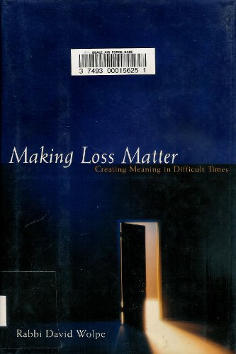 Beispielbild fr Making Loss Matter : Creating Meaning in Difficult Times zum Verkauf von Better World Books