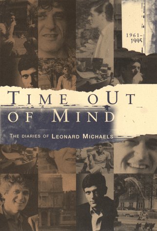 Stock image for Time Out of Mind: The Diaries of Leonard Michaels, 1961-1995 for sale by Katsumi-san Co.
