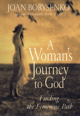 9781573221443: A Woman's Journey to God: Finding the Feminine Path