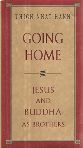 Beispielbild fr Going Home : Jesus and Buddha as Brothers zum Verkauf von Better World Books