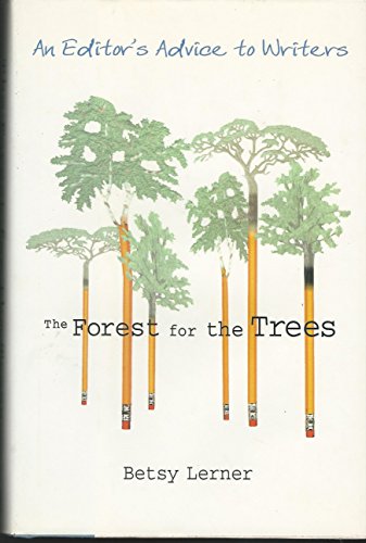 Beispielbild fr The Forest for the Trees: An Editor's Advice to Writers zum Verkauf von Wonder Book