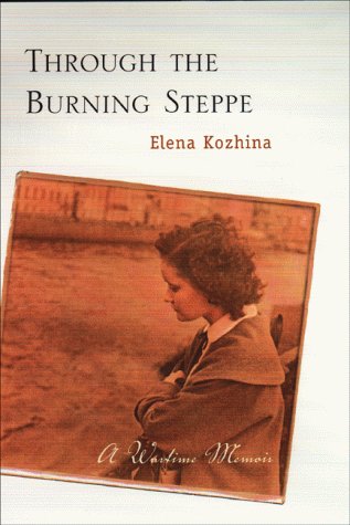 Stock image for Through the Burning Steppe : A Wartime Memoir for sale by Better World Books