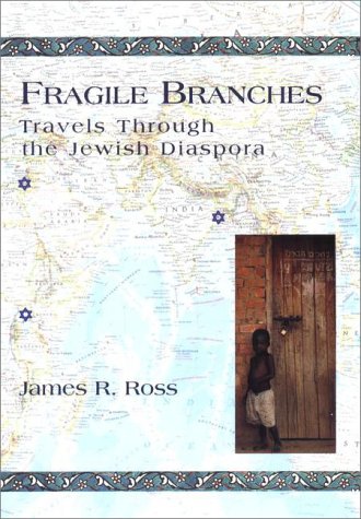 Imagen de archivo de Fragile Branches: Travels through the Jewish Diaspora a la venta por HPB-Emerald
