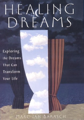 Stock image for Healing Dreams: Exploring the Dreams That Can Transform Your Life for sale by Front Cover Books