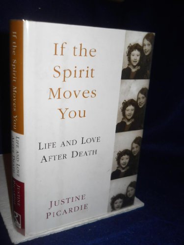 Beispielbild fr If the Spirit Moves You : Life and Love after Death zum Verkauf von Better World Books