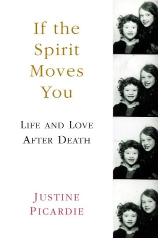 Stock image for If the Spirit Moves You : Life and Love after Death for sale by Better World Books